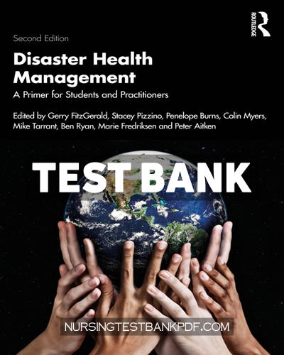 9781003829720-TEST-BANK Test Bank for Disaster Health Management 2nd Edition by FitzGerald