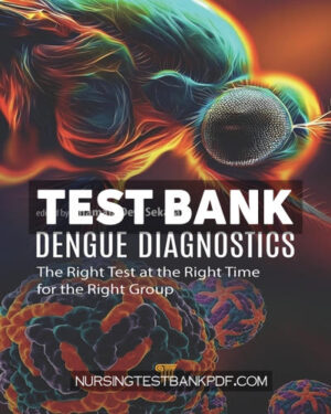 Test Bank for Dengue Diagnostics 1st Edition by Sekaran