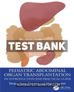 Test Bank for Pediatric Abdominal Organ Transplantation 1st Edition by Assia-Zamora