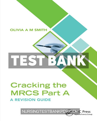 9781003852384-TEST-BANK Test Bank for Cracking the MRCS Part A 1st Edition by Smith