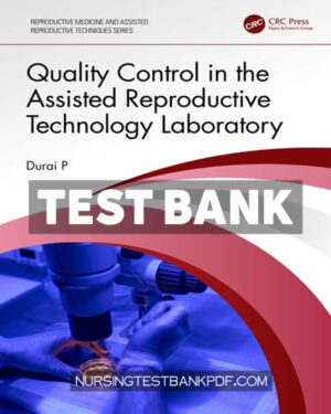 Test Bank for Quality Control in the Assisted Reproductive Technology Laboratory 1st Edition by Durai