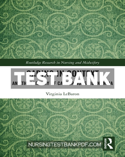 9781003854265-TEST-BANK Test Bank for Caring in Context 1st Edition by LeBaron