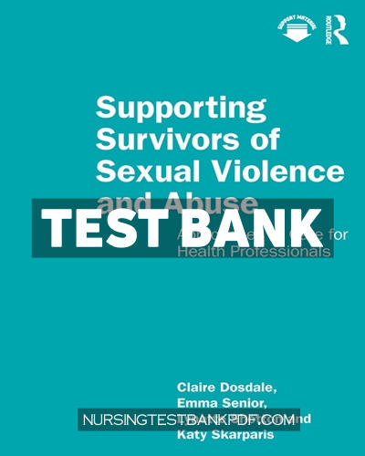 9781003860655-TEST-BANK Test Bank for Supporting Survivors of Sexual Violence and Abuse 1st Edition by Dosdale