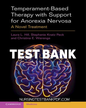 Test Bank for Temperament Based Therapy with Support for Anorexia Nervosa by Hill