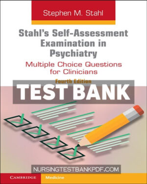 Test Bank for Stahls Self Assessment Examination in Psychiatry 4th Edition by Stahl