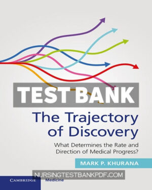 Test Bank for The Trajectory of Discovery by Khurana