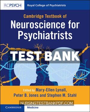 Test Bank for Cambridge Textbook of Neuroscience for Psychiatrists by Lynall