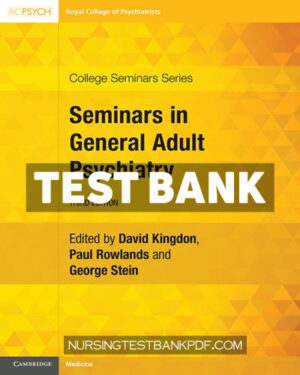 Test Bank for Seminars in General Adult Psychiatry 3rd Edition by Kingdon