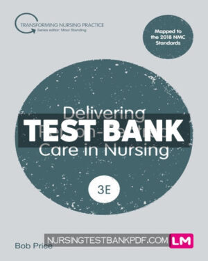 Test Bank for Delivering Person Centred Care in Nursing 3rd Edition by Price