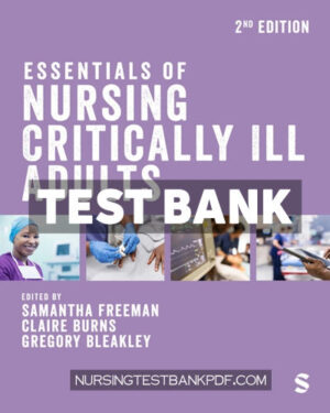 Test Bank for Essentials of Nursing Critically Ill Adults 2nd Edition by Freeman