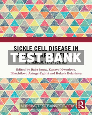 Test Bank for Sickle Cell Disease in Sub Saharan Africa 1st Edition by CRC Press