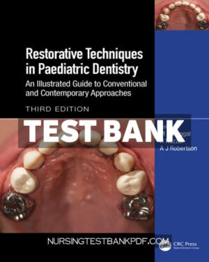 Test Bank for Restorative Techniques in Paediatric Dentistry 3rd Edition by Duggal