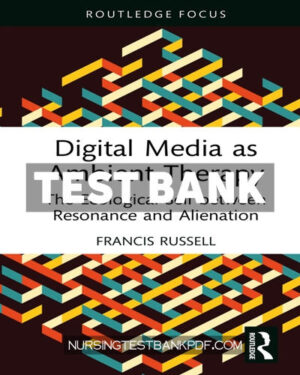 Test Bank for Digital Media as Ambient Therapy 1st Edition by Russell