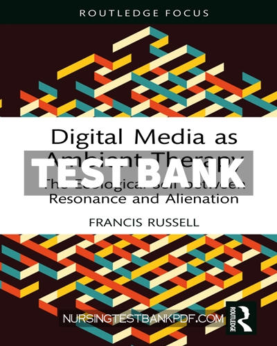 9781040027837-TEST-BANK Test Bank for Digital Media as Ambient Therapy 1st Edition by Russell