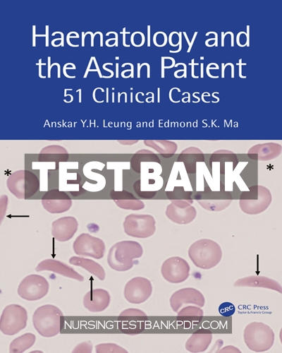 9781040038727-TEST-BANK Test Bank for Haematology and the Asian Patient 1st Edition by Leung