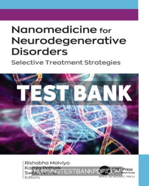 Test Bank for Nanomedicine for Neurodegenerative Disorders 1st Edition by CRC Press