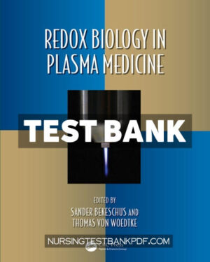 Test Bank for Redox Biology in Plasma Medicine 1st Edition by Bekeschus