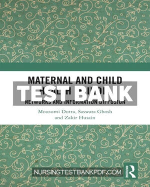 Test Bank for Maternal and Child Health in India 1st Edition by Dutta