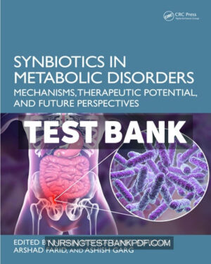 Test Bank for Synbiotics in Metabolic Disorders 1st Edition by CRC Press