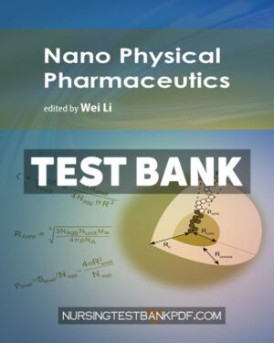 Test Bank for Nano Physical Pharmaceutics 1st Edition by Li
