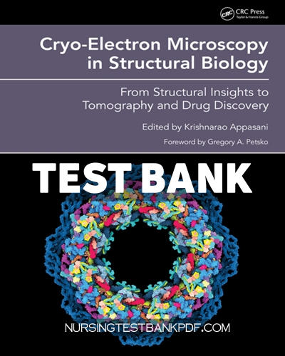 9781040118887-TEST-BANK Test Bank for Cryo Electron Microscopy in Structural Biology 1st Edition by CRC Press