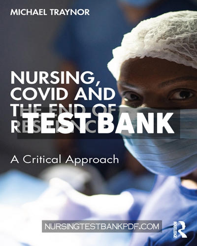 9781040127476-TEST-BANK Test Bank for Nursing COVID and the End of Resilience 1st Edition by Traynor