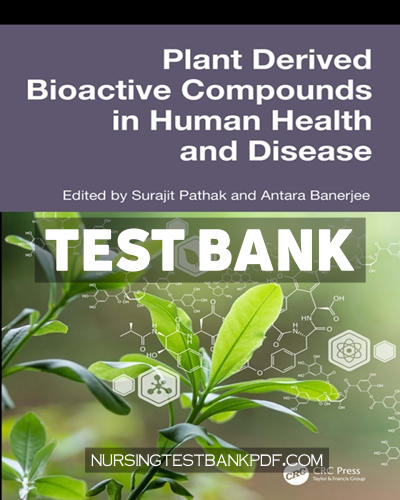 9781040142066-TEST-BANK Test Bank for Plant Derived Bioactive Compounds in Human Health and Disease 1st Edition by CRC Press