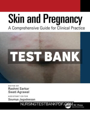 Test Bank for Skin and Pregnancy 1st Edition by Sarkar