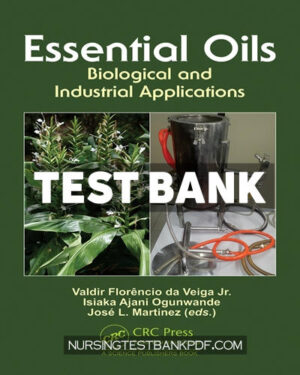 Test Bank for Essential Oils 1st Edition by CRC Press