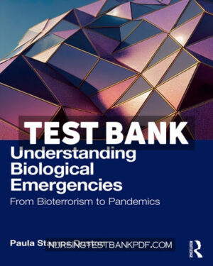 Test Bank for Understanding Biological Emergencies 1st Edition by Duston