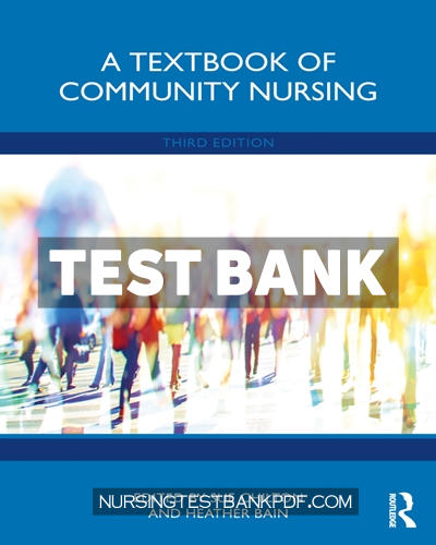 9781040172063-TEST-BANK Test Bank for A Textbook of Community Nursing 3rd Edition by CRC Press