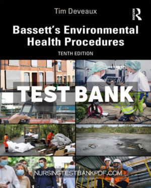 Test Bank for Bassetts Environmental Health Procedures 10th Edition by Bassett