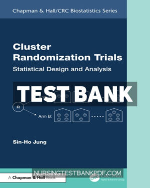 Test Bank for Cluster Randomization Trials 1st Edition by Jung