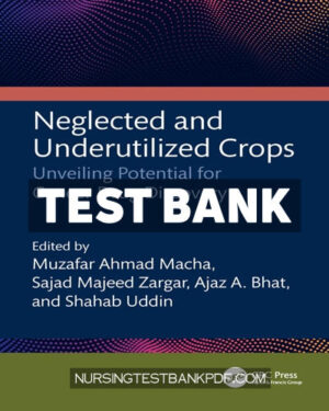 Test Bank for Neglected and Underutilized Crops 1st Edition by CRC Press