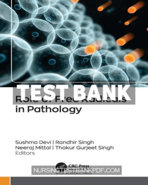 Test Bank for Role of Free Radicals in Pathology 1st Edition by CRC Press