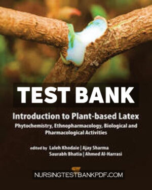 Test Bank for Introduction to Plant‐Based Latex 1st Edition by Khodaie