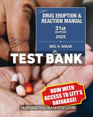 Test Bank for Litts Drug Eruption & Reaction Manual 31st Edition by Shear
