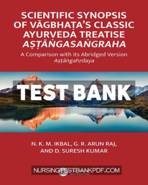 Test Bank for Scientific Synopsis of Vāgbhaṭas Classic Ayurveda Treatise Aṣṭāṅgasaṅgraha 1st Edition by Ikbal