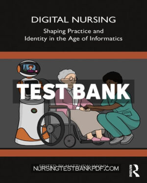 Test Bank for Digital Nursing 1st Edition by CRC Press