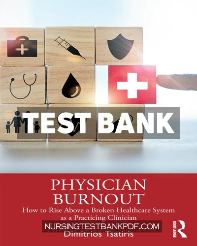 9781040332146-TEST-BANK Test Bank for Physician Burnout 1st Edition by Tsatiris