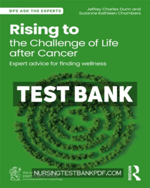 Test Bank for Rising to the Challenge of Life After Cancer 1st Edition by Dunn