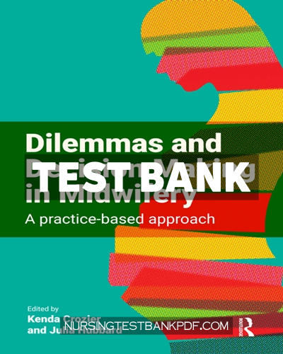 9781040374535-TEST-BANK Test Bank for Dilemmas and Decision Making in Midwifery 1st Edition by Crozier