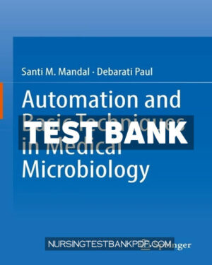 Test Bank for Automation and Basic Techniques in Medical Microbiology by Mandal