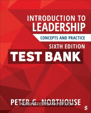 Test Bank for Introduction to Leadership - Concepts and Practice 6th Edition by Northouse
