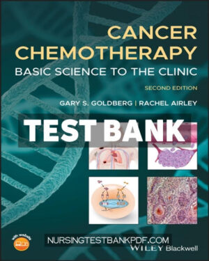 Test Bank for Cancer Chemotherapy 2nd Edition by Goldberg