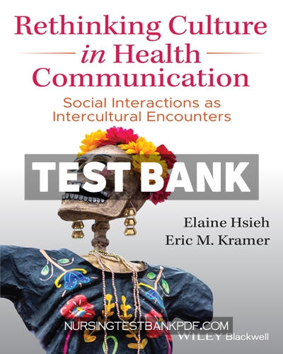 9781119496106-TEST-BANK Test Bank for Rethinking Culture in Health Communication 1st Edition by Hsieh