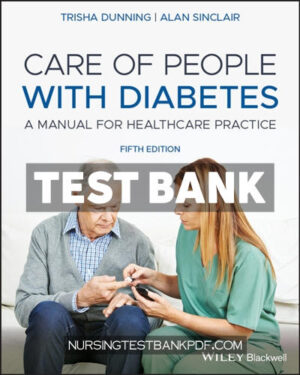Test Bank for Care of People with Diabetes 5th Edition by Dunning