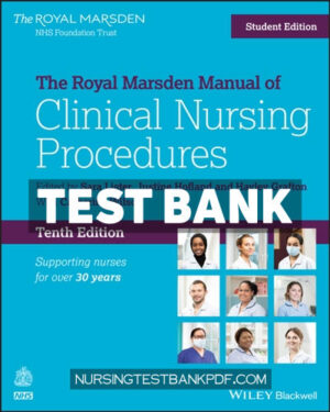Test Bank for The Royal Marsden Manual of Clinical Nursing Procedures Student Edition 10th Edition by Lister