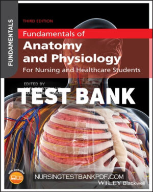 Test Bank for Fundamentals of Anatomy and Physiology 3rd Edition by Peate