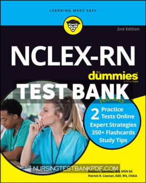 Test Bank for NCLEX RN For Dummies with Online Practice Tests 2nd Edition by Coonan